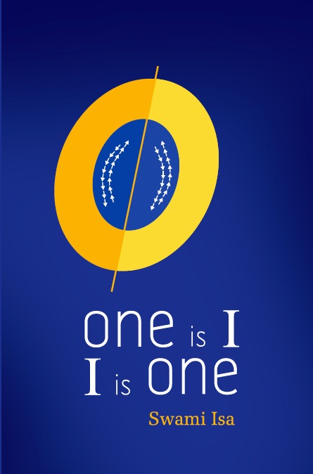 One is I, I is One book by Swami Isa
